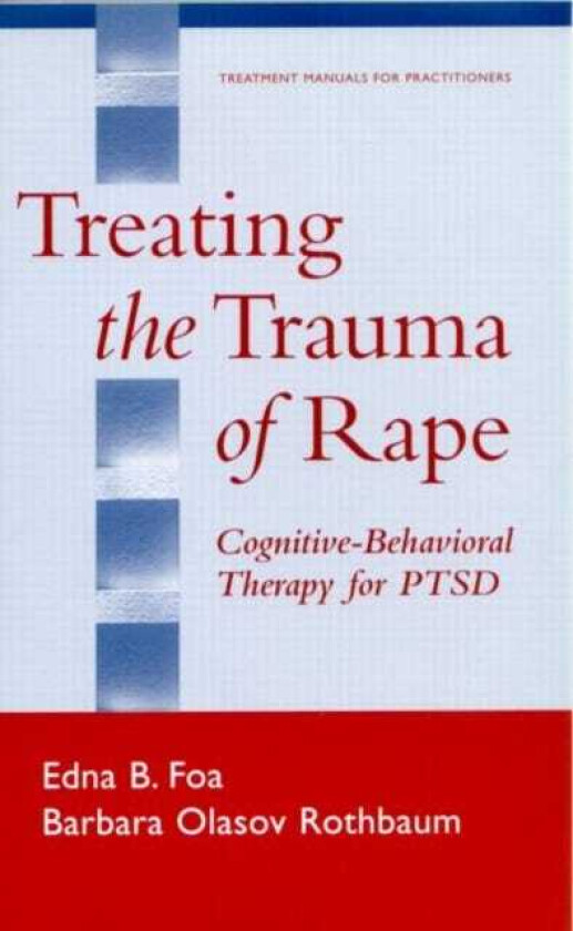 Treating the Trauma of Rape CognitiveBehavioral Therapy for PTSD