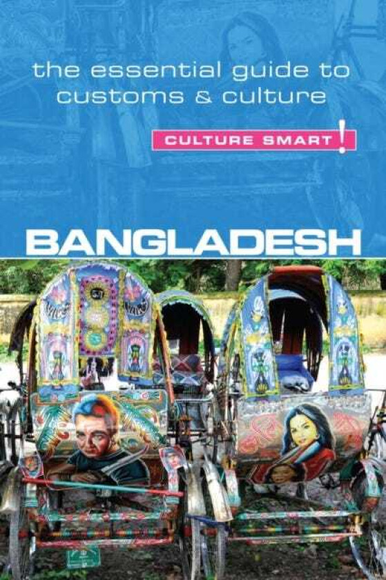 Bangladesh Culture Smart! The Essential Guide to Customs & Culture