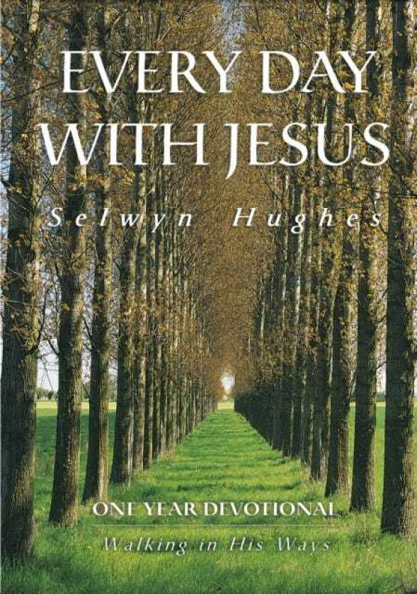 Walking in His Ways  Every Day With Jesus One Year Devotional