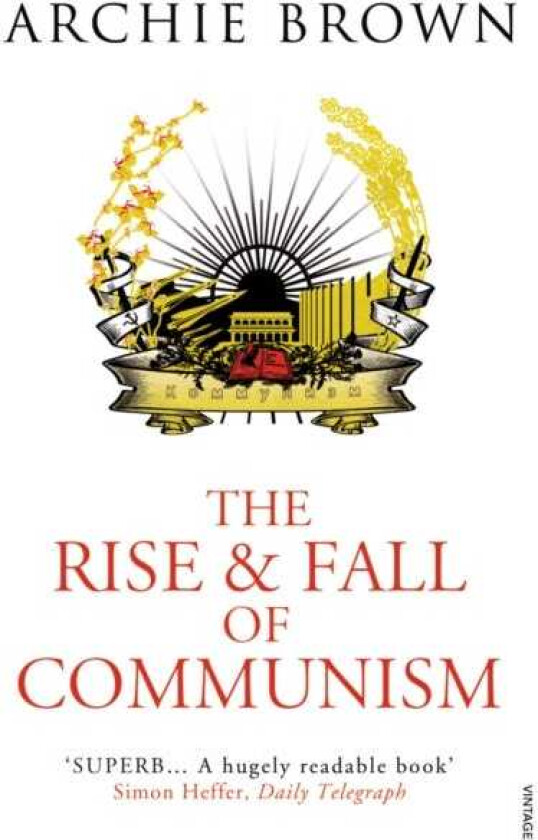 The Rise and Fall of Communism