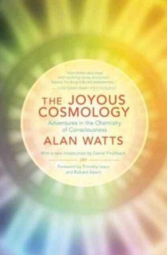 The Joyous Cosmology Adventures in the Chemistry of Consciousness