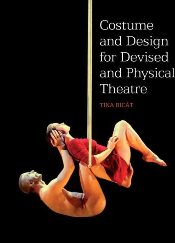 Costume and Design for Devised and Physical Theatre