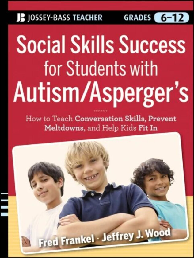 Social Skills Success for Students with Autism / Asperger's av Fred (UCLA) Frankel, Jeffrey J. (UCLA) Wood