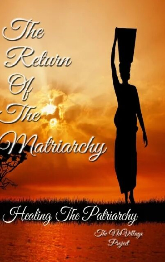 The Return of The Matriarchy av Marvin Ellis