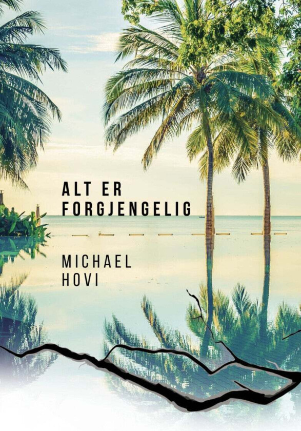 Alt er forgjengelig av Michael Hovi