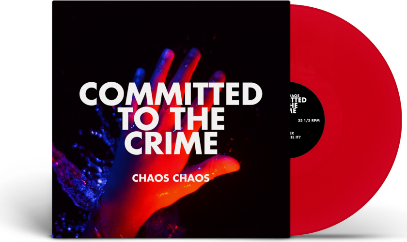 Chaos Chaos Committed to the Crime LP/Vinyl
