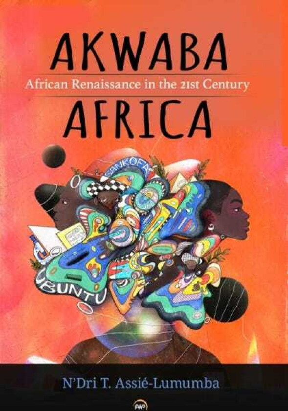 AKWABA AFRICA African Renaissance in the 21st Century