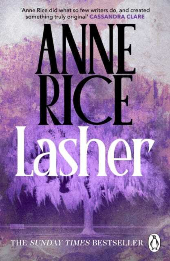Lasher Lives of the Mayfair Witches