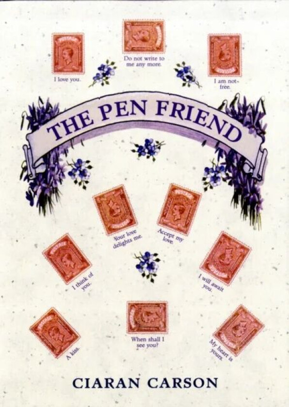 The Pen Friend av Ciaran Carson
