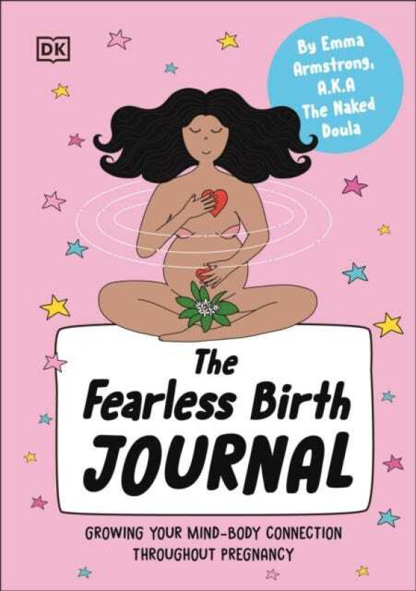 The Fearless Birth Journal Growing Your MindBody Connection Throughout Pregnancy