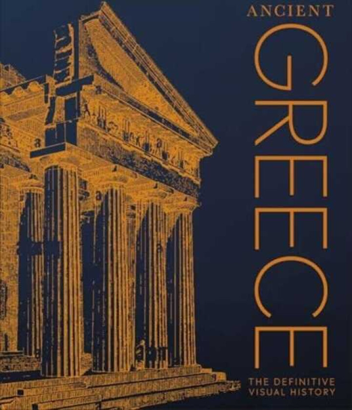 Ancient Greece The Definitive Visual History