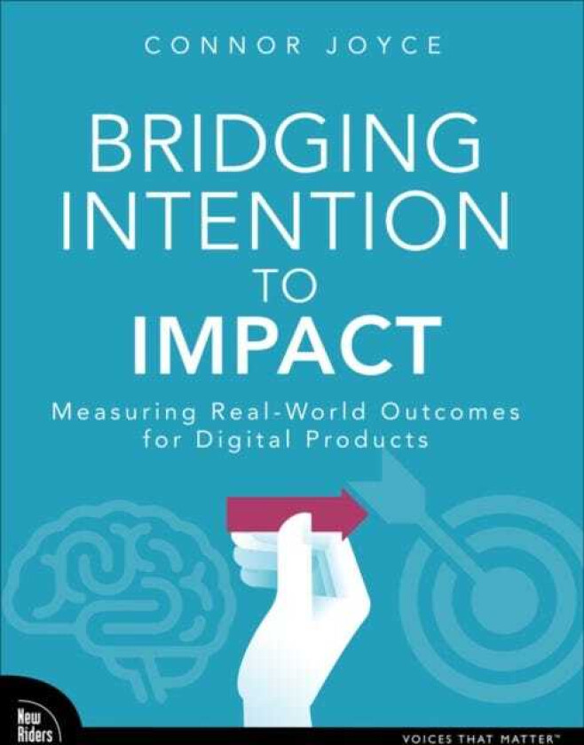Bridging Intention to Impact Transforming Digital Product Development through EvidenceBased DecisionMaking