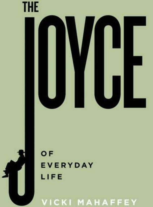 The Joyce of Everyday Life