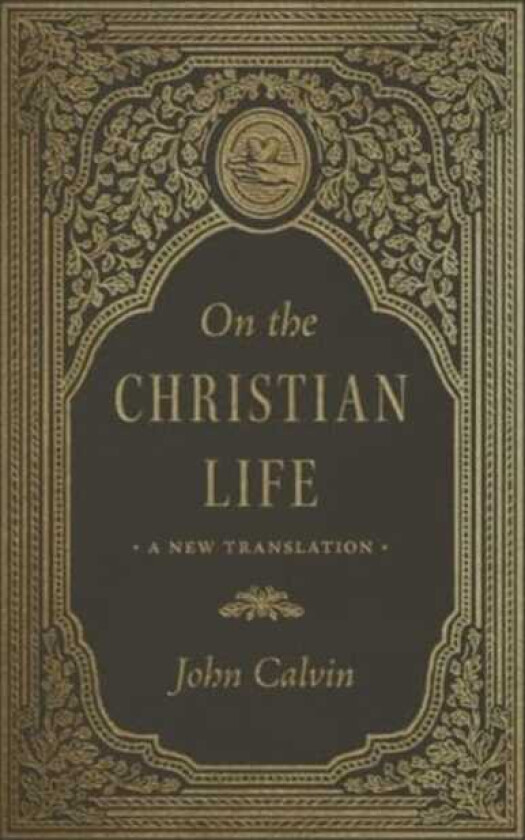 On the Christian Life A New Translation