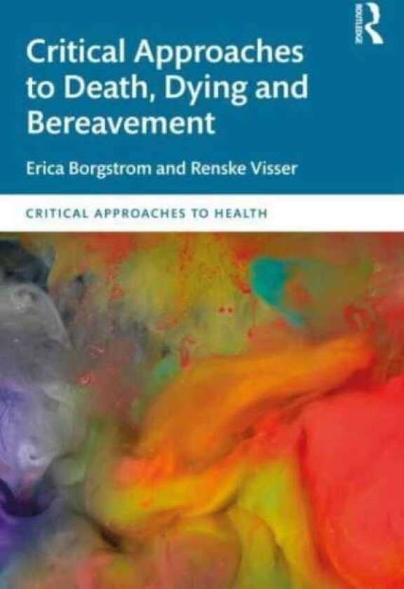 Critical Approaches to Death, Dying and Bereavement