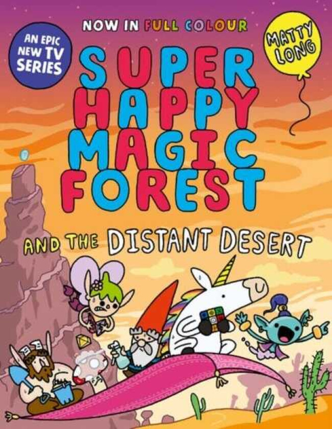 Super Happy Magic Forest and the Distant Desert NOW IN COLOUR!