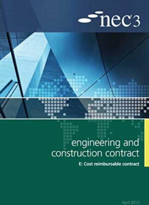 NEC3 Engineering and Construction Contract Option E: Cost reimbursable contract
