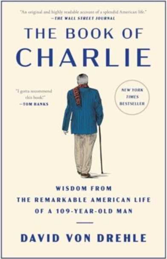 The Book of Charlie Wisdom from the Remarkable American Life of a 109YearOld Man