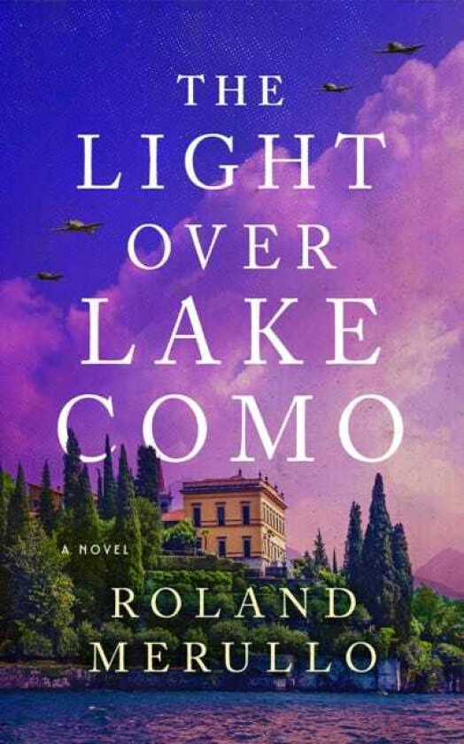 The Light Over Lake Como A Novel