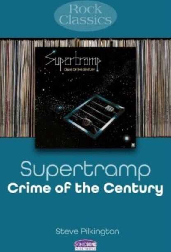 Supertramp: Crime Of The Century Rock Classics