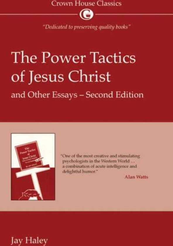 The Power Tactics of Jesus Christ and Other Essays  2nd Edition