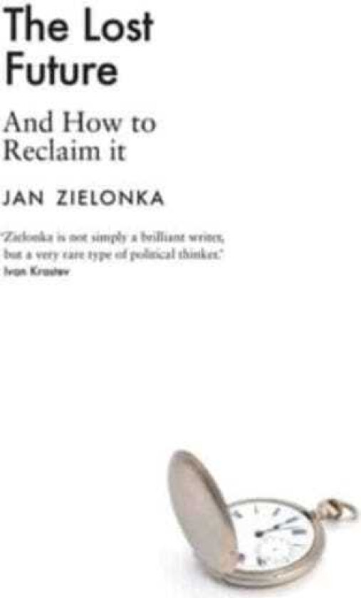 The Lost Future And How to Reclaim It