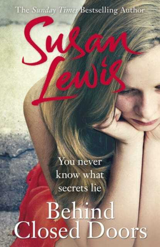 Behind Closed Doors The gripping, emotional family drama from the Sunday Times bestselling author