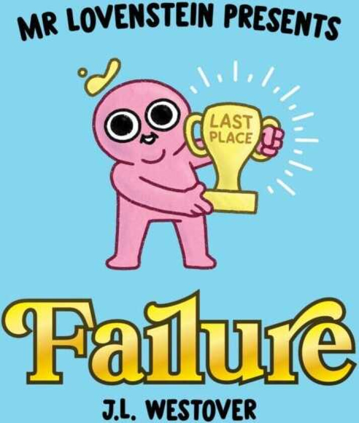 Mr. Lovenstein Presents: Failure