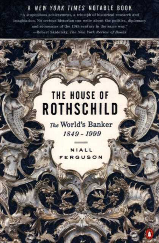 The House of Rothschild The World's Banker 18491998
