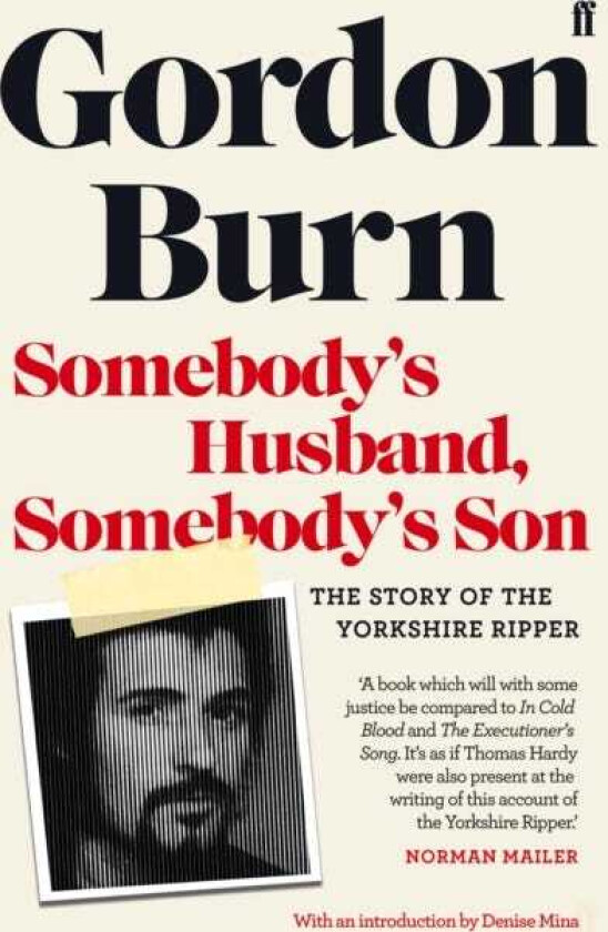 Somebody's Husband, Somebody's Son The Story of the Yorkshire Ripper