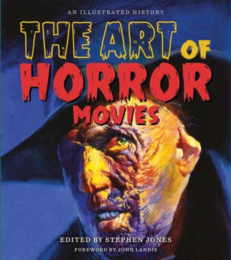 The Art of Horror Movies An Illustrated History