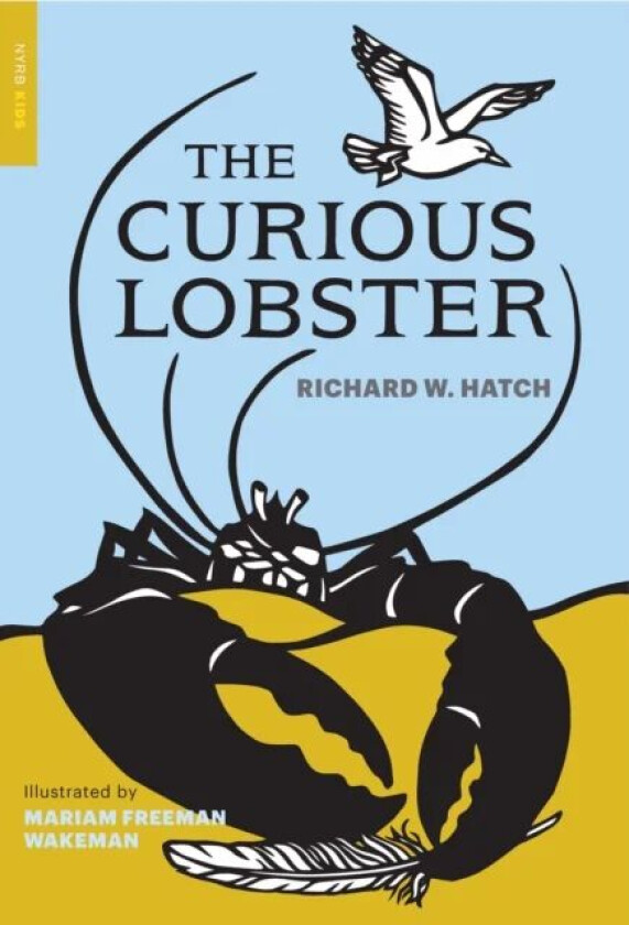 The Curious Lobster av Marion Freeman Wakeman, Richard Warren Hatch