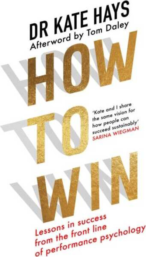 How to Win Lessons in Success From the Front Line of Performance Psychology
