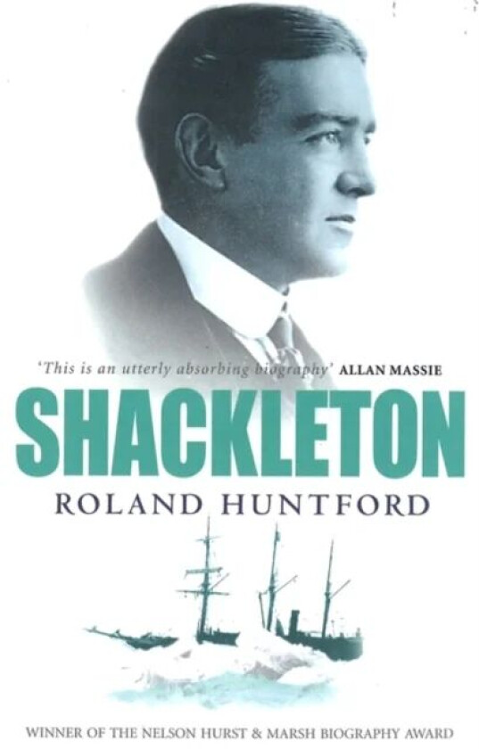 Shackleton av Roland Huntford