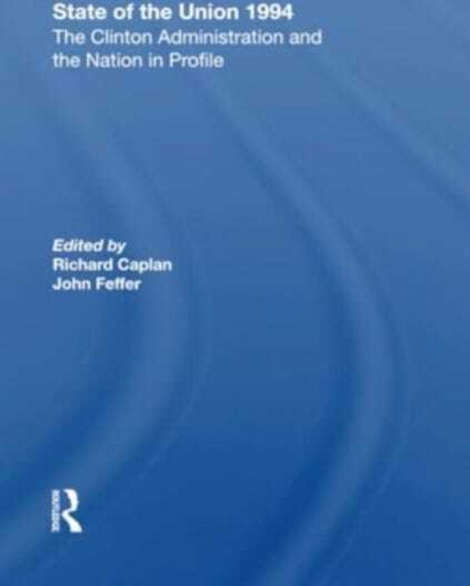 State Of The Union 1994  The Clinton Administration And The Nation In Profile