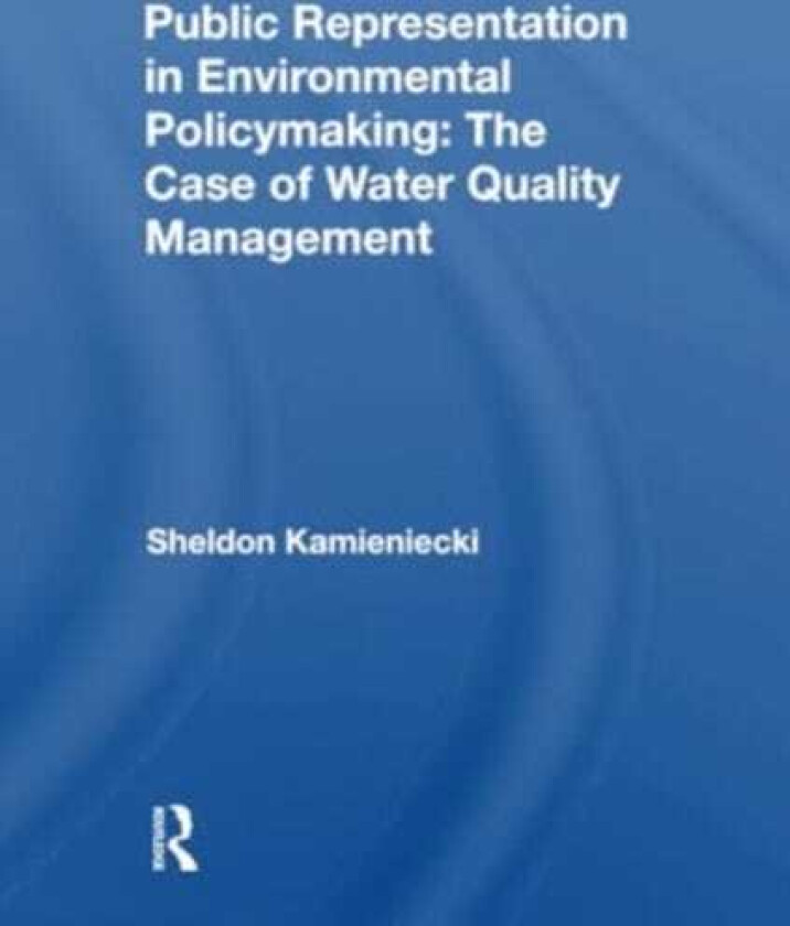 Public Representation In Environmental Policymaking  The Case Of Water Quality Management