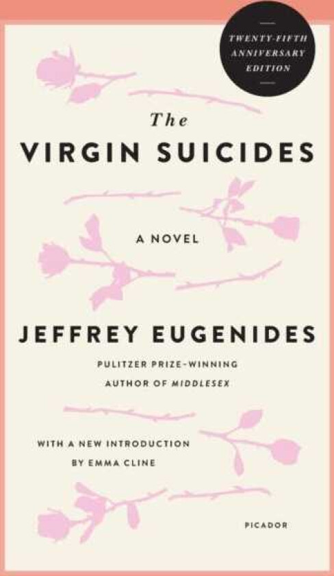 The Virgin Suicides A Novel (TwentyFifth Anniversary Edition)