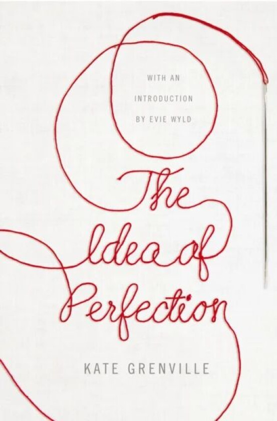 The Idea of Perfection av Kate Grenville