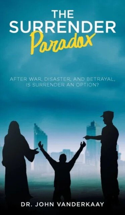 The Surrender Paradox av Dr Vanderkaay