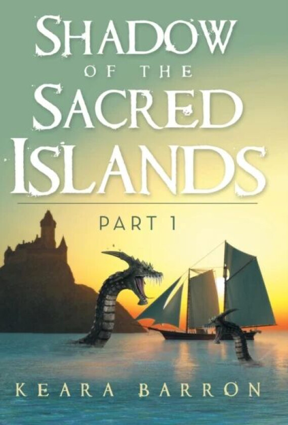 Shadow of the Sacred Islands av Keara Barron