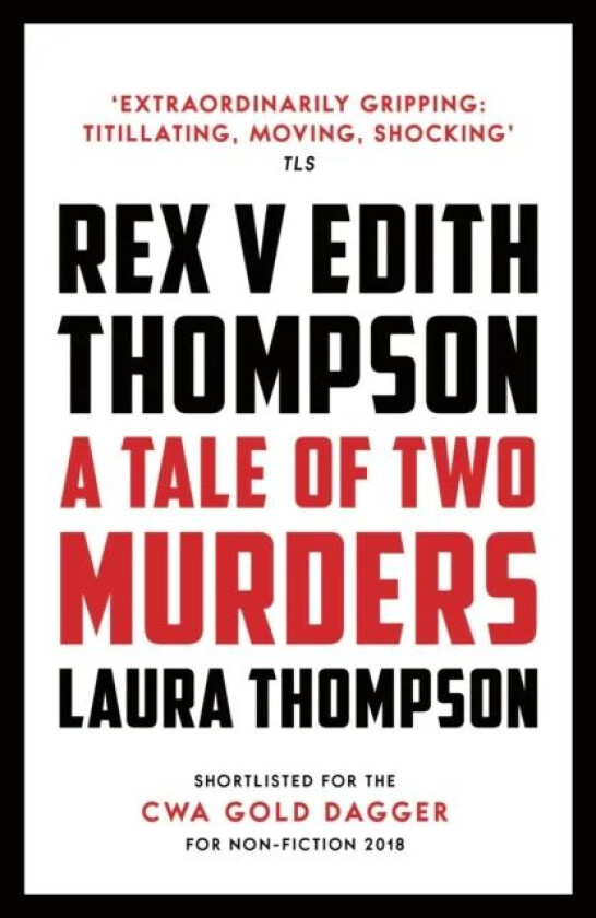 Rex v Edith Thompson av Laura Thompson