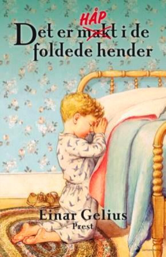 Det er håp i de foldede hender av Einar Gelius