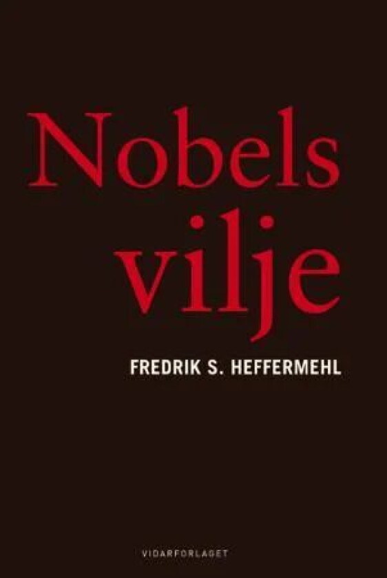 Nobels vilje av Fredrik S. Heffermehl