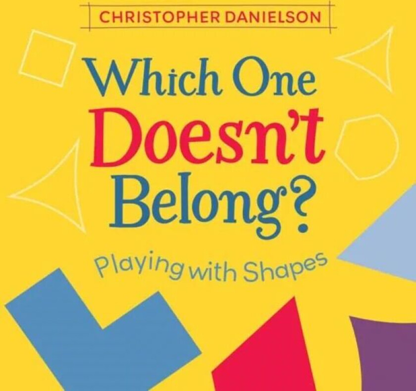 Which One Doesn't Belong? av Christopher Danielson