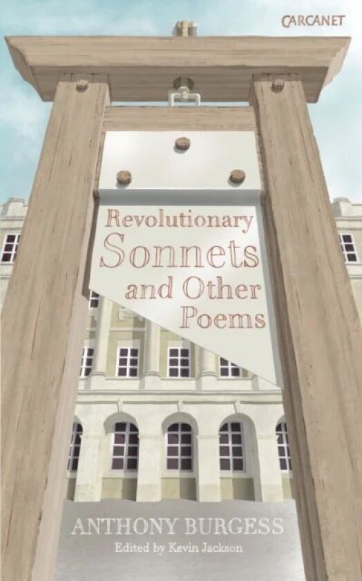 Revolutionary Sonnets av Anthony Burgess