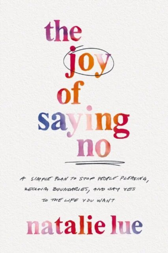 The Joy of Saying No av Natalie Lue