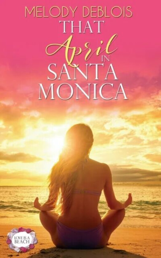 That April in Santa Monica av Melody Deblois