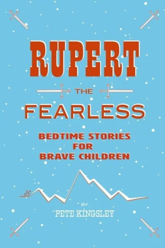 Rupert the Fearless av Peter Kingsley