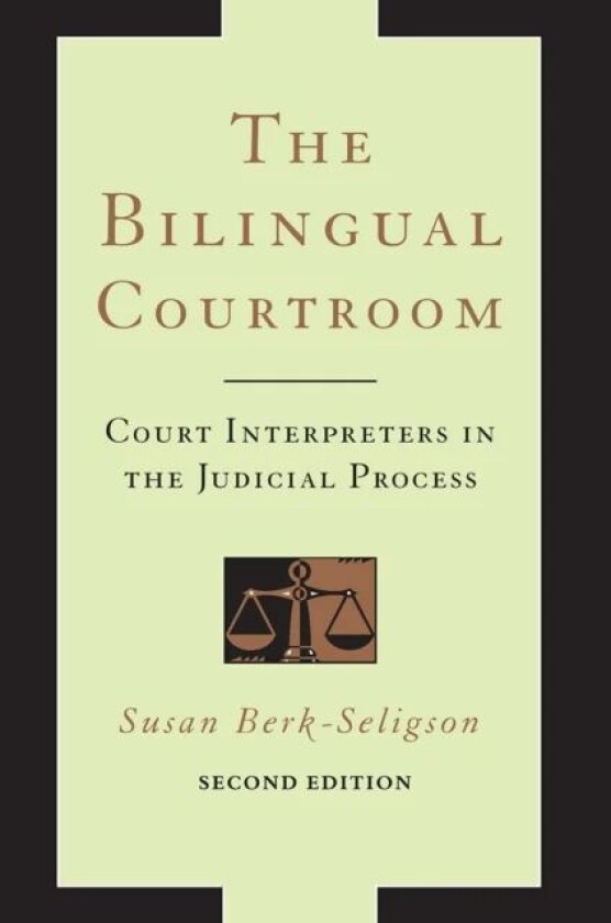 The Bilingual Courtroom av Susan Berk-Seligson