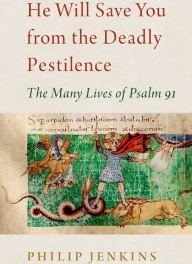 He Will Save You from the Deadly Pestilence av Philip (Distinguished Professor of History Distinguished Professor of History Baylor University) Jenkin
